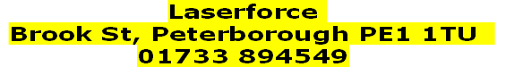 Laserforce 
Brook St, Peterborough PE1 1TU  
01733 894549